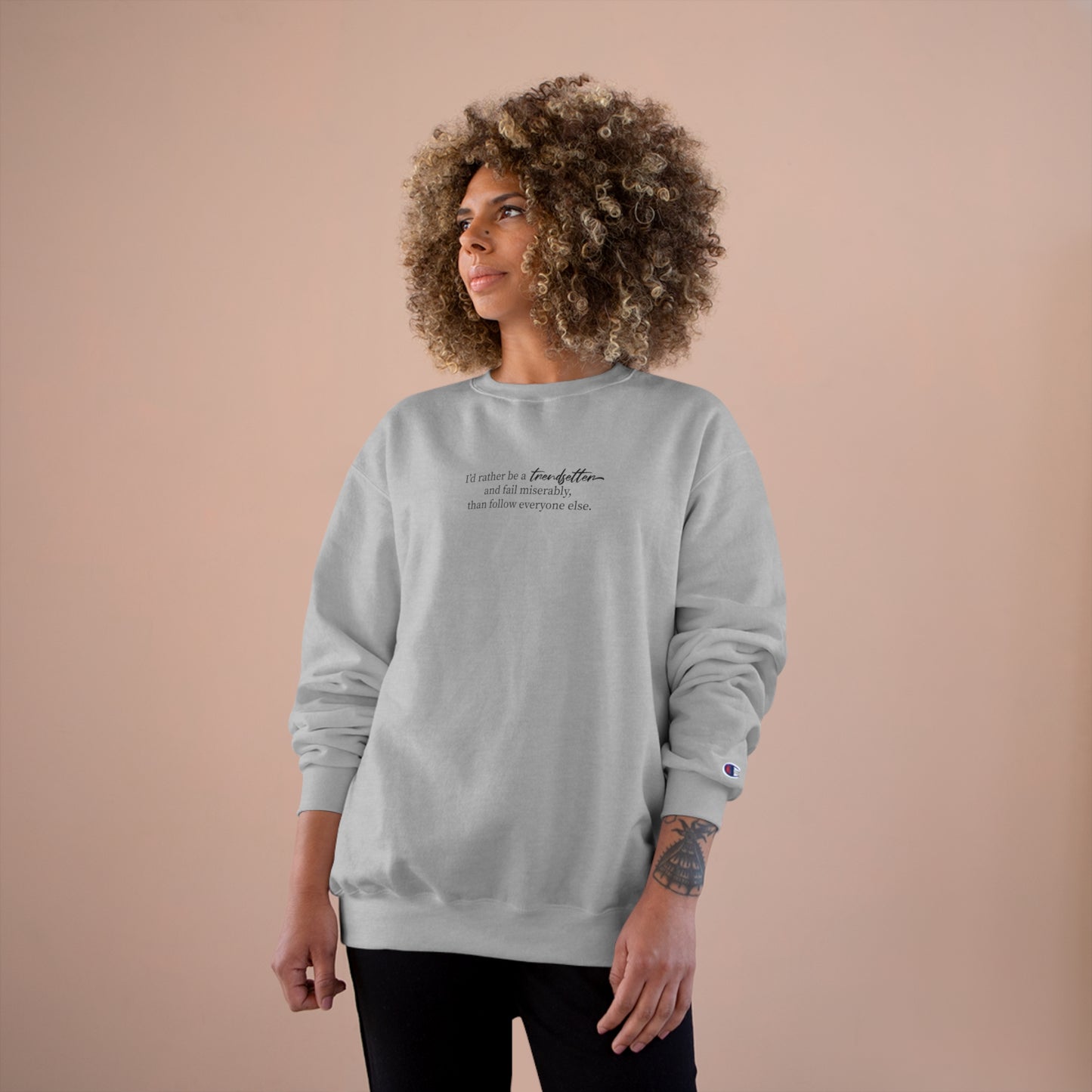 Trendsetter Champion Sweatshirt