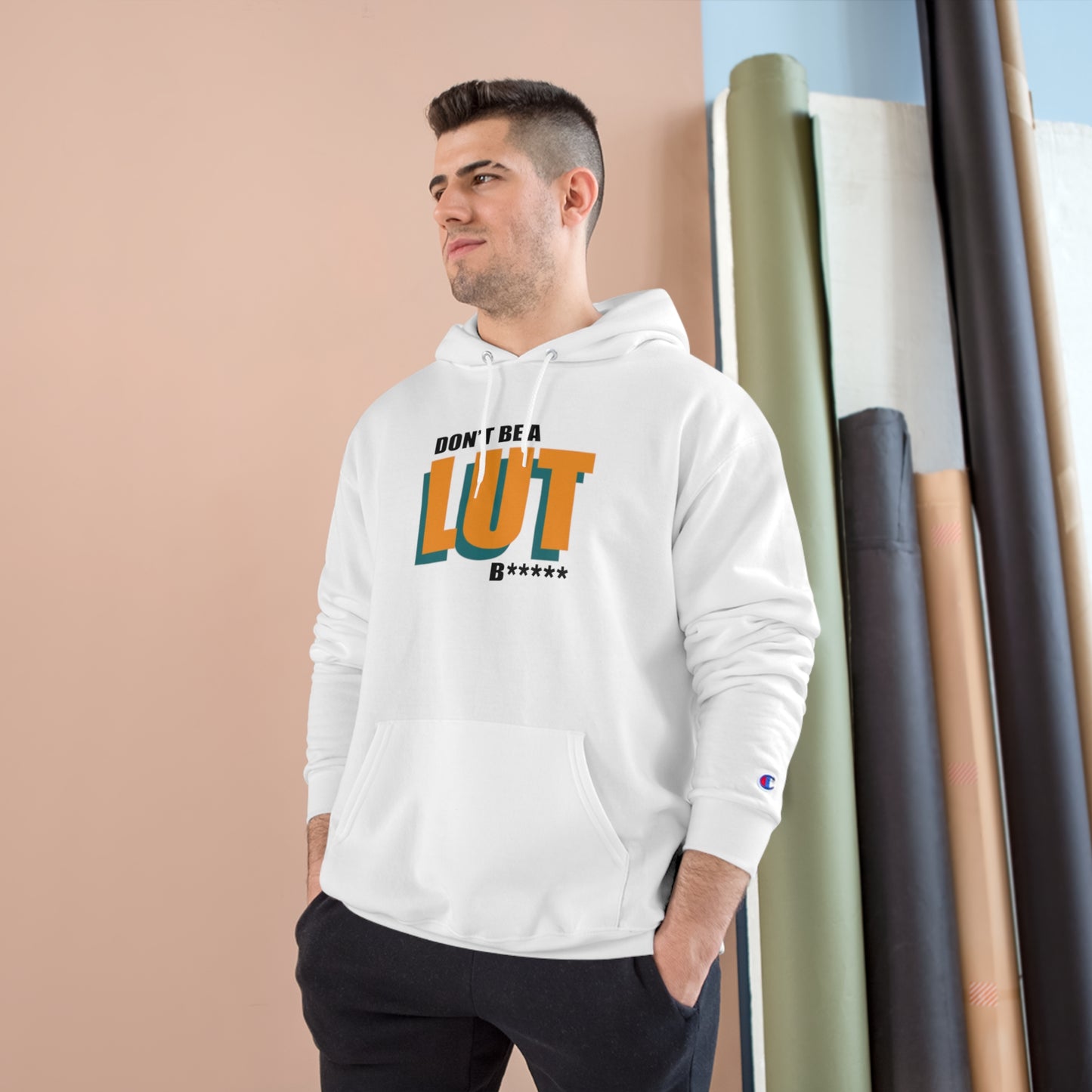 Don't be a Lut B Champion Hoodie