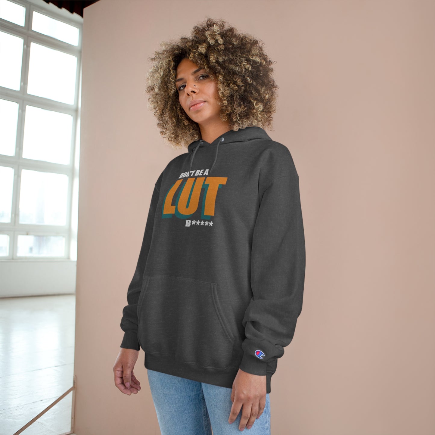 Don't be a Lut B Champion Hoodie