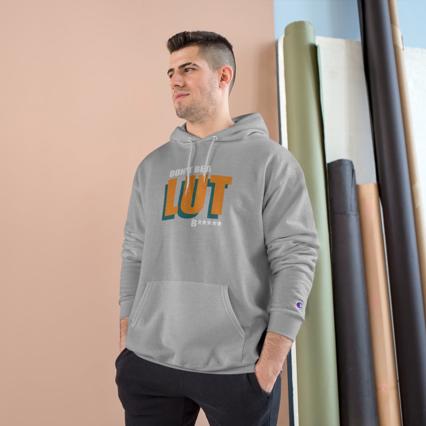 Don't be a Lut B Champion Hoodie