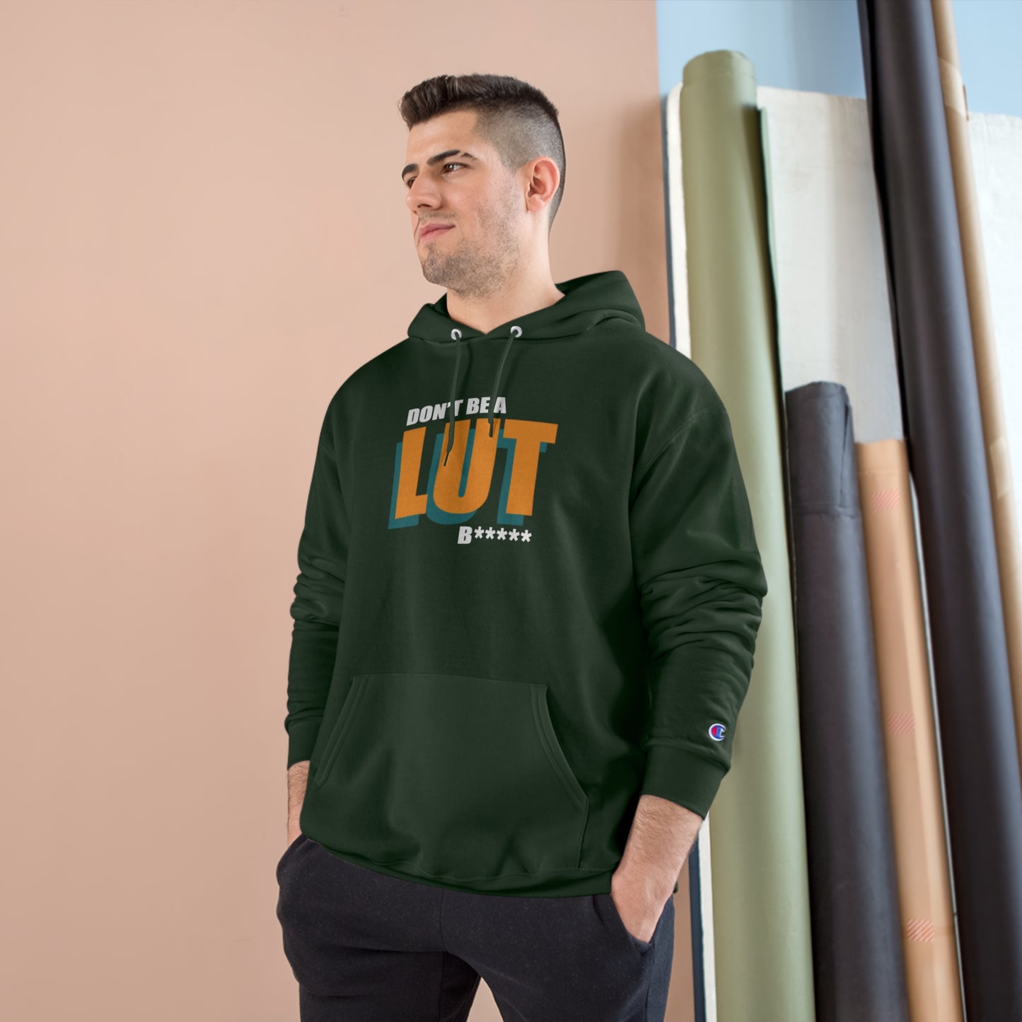 Don't be a Lut B Champion Hoodie