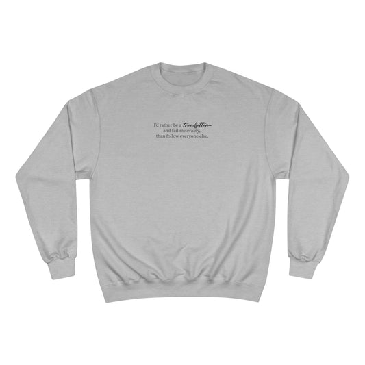Trendsetter Champion Sweatshirt